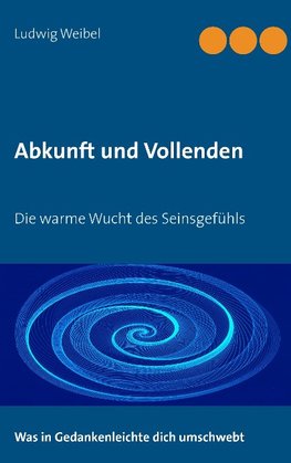 Abkunft und Vollenden