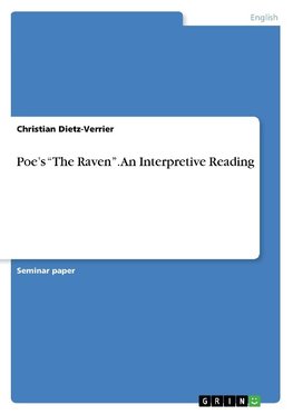 Poe's "The Raven". An Interpretive Reading