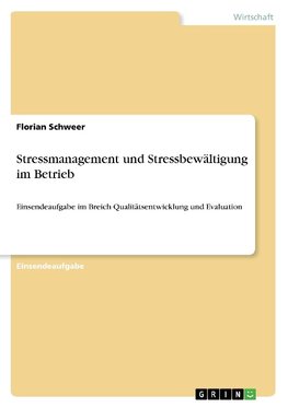 Stressmanagement und Stressbewältigung im Betrieb