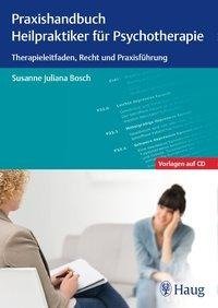 Praxishandbuch Heilpraktiker für Psychotherapie