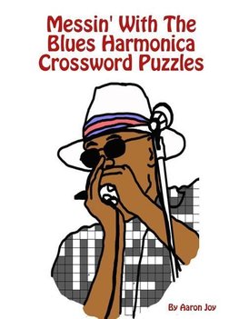 Messin' With The Blues Harmonica Crossword Puzzles