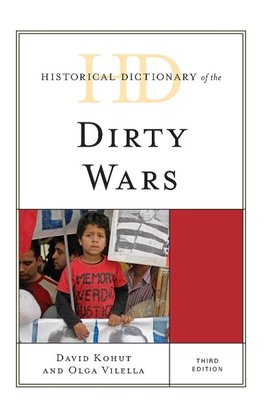 Historical Dictionary of the Dirty Wars