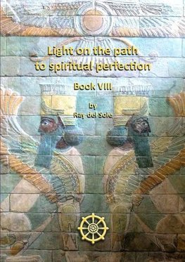 Light on the Path to Spiritual Perfection Book VIII