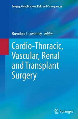 Cardio-Thoracic, Vascular, Renal and Transplant Surgery