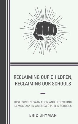 Reclaiming Our Children, Reclaiming Our Schools