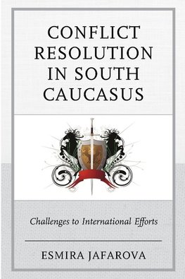 Conflict Resolution in South Caucasus