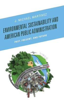 Environmental Sustainability and American Public Administration