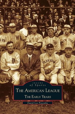 American League; The Early Years 1901-1920