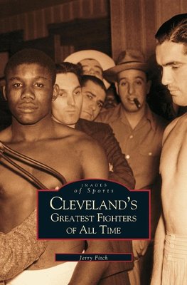 Cleveland's Greatest Fighters of All Time