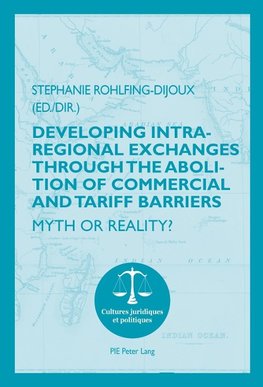 Developing Intra-regional Exchanges through the Abolition of Commercial and Tariff Barriers / L'abolition des barrières commerciales et tarifaires dans la région de l'Océan indien