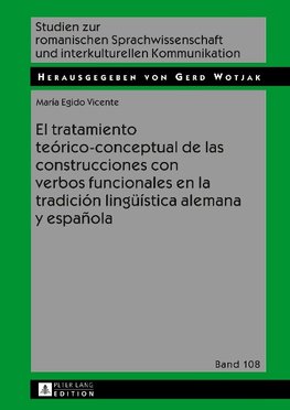 El tratamiento teórico-conceptual de las construcciones con verbos funcionales en la tradición lingüística alemana y española