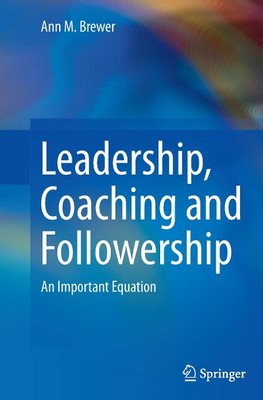 Leadership, Coaching and Followership