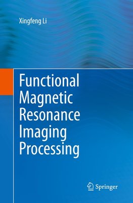 Functional Magnetic Resonance Imaging Processing