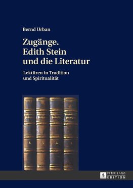 Zugänge. Edith Stein und die Literatur