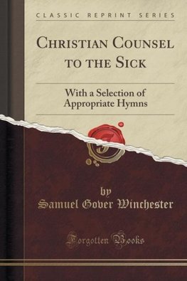 Winchester, S: Christian Counsel to the Sick