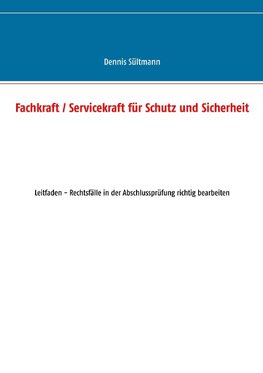 Fachkraft / Servicekraft für Schutz und Sicherheit