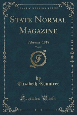 Rountree, E: State Normal Magazine, Vol. 22