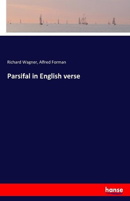 Parsifal in English verse