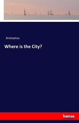 Where is the City?