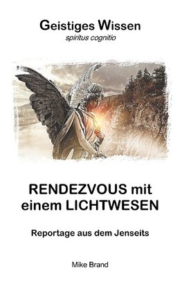 Rendezvous mit einem Lichtwesen