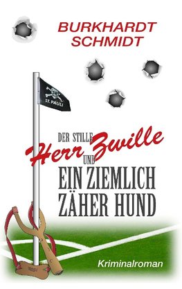 Der stille Herr Zwille und ein ziemlich zäher Hund