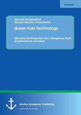 Green Fuel Technology. Microbial Oil Production from Oleaginous Yeast (Cryptococcus curvatus)