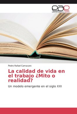 La calidad de vida en el trabajo ¿Mito o realidad?