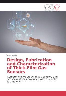 Design, Fabrication and Characterization of Thick-Film Gas Sensors