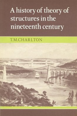 A History of the Theory of Structures in the Nineteenth Century