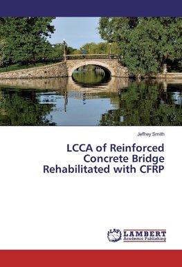 LCCA of Reinforced Concrete Bridge Rehabilitated with CFRP