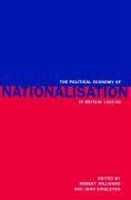 The Political Economy of Nationalisation in Britain, 1920 1950