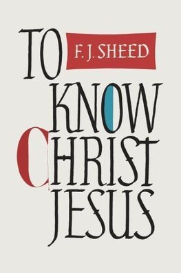 To Know Christ Jesus