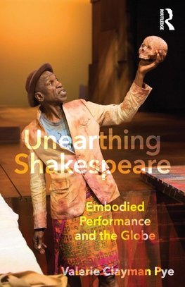 Pye, V: Unearthing Shakespeare