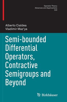 Semi-bounded Differential Operators, Contractive Semigroups and Beyond