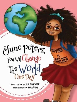 June Peters, You Will Change The World One Day