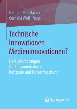 Technische Innovationen - Medieninnovationen?