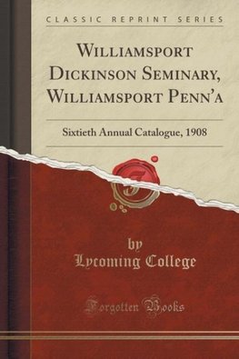 College, L: Williamsport Dickinson Seminary, Williamsport Pe