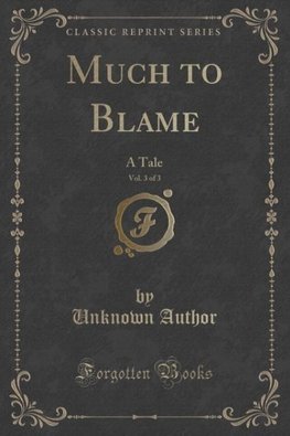 Author, U: Much to Blame, Vol. 3 of 3