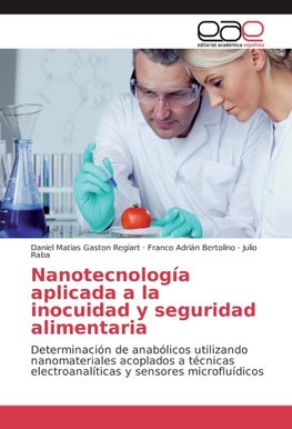 Nanotecnología aplicada a la inocuidad y seguridad alimentaria