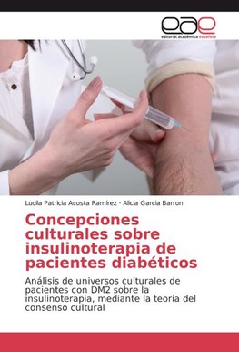 Concepciones culturales sobre insulinoterapia de pacientes diabéticos