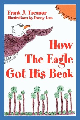 How The Eagle Got His Beak