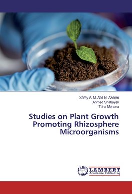 Studies on Plant Growth Promoting Rhizosphere Microorganisms