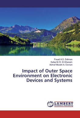 Impact of Outer Space Environment on Electronic Devices and Systems