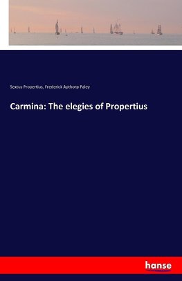 Carmina: The elegies of Propertius