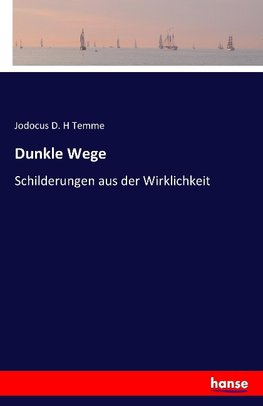 Dunkle Wege