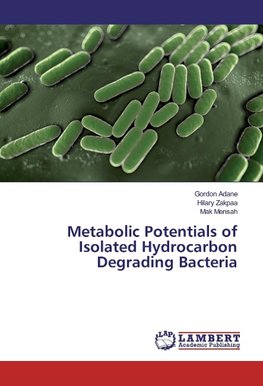 Metabolic Potentials of Isolated Hydrocarbon Degrading Bacteria