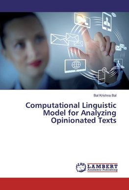 Computational Linguistic Model for Analyzing Opinionated Texts