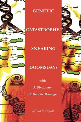 Genetic Catastrophe! Sneaking Doomsday?