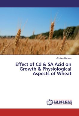 Effect of Cd & SA Acid on Growth & Physiological Aspects of Wheat