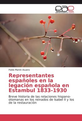 Representantes españoles en la legación española en Estambul 1833-1930